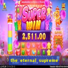 the eternal supreme pt br